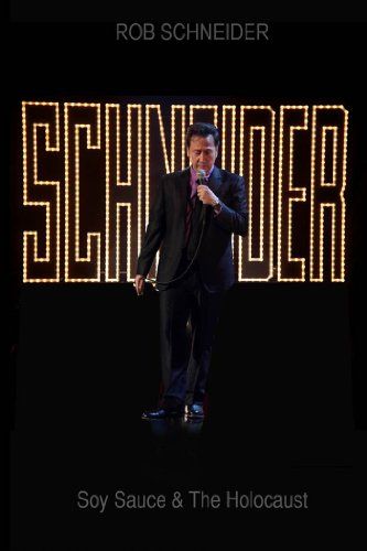 Rob Schneider: Soy Sauce and the Holocaust Schneider: Soy Sauce and the Holocaust Photo