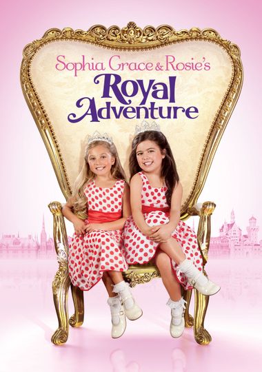 ảnh 소피아 그레이스 & 로지스 로얄 어드벤처 Sophia Grace & Rosie\'s Royal Adventure