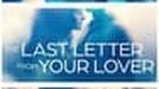戀人的最後情書 The Last Letter from Your Lover劇照