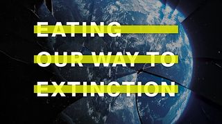 우리의 식생활, 멸종을 부르다 Eating Our Way to Extinction劇照