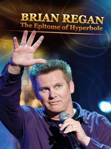 Brian Regan: The Epitome of Hyperbole Regan: The Epitome of Hyperbole劇照