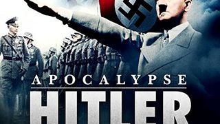 希特勒啟示錄 Apocalypse Hitler Foto