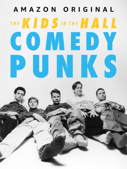 키즈 인 더 홀: 코미디 펑크스 The Kids in the Hall: Comedy Punks 사진