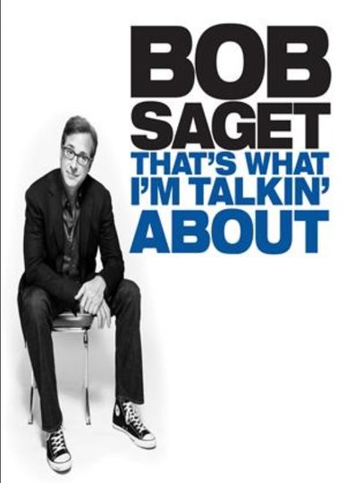 Bob Saget: That\'s What I\'m Talkin\' About Saget: That\'s What I\'m Talkin\' About劇照
