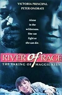 리버 오브 레이지: 더 테이킹 오브 매기 킨 River of Rage: The Taking of Maggie Keene劇照