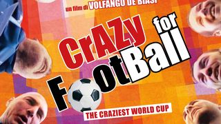크레이지 포 풋볼: 더 크레이지스트 월드 컵 Crazy for Football: The Craziest World Cup 写真