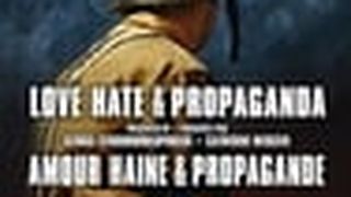 Love, Hate & Propaganda Photo