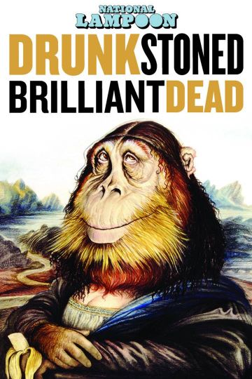 드렁크 스톤드 브릴리언트 데드 : 더 스토리 오브 더 내셔널 램푼 Drunk Stoned Brilliant Dead: The Story of the National Lampoon劇照