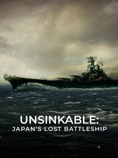 무적함선: 일본의 잃어버린 전함 Unsinkable: Japan\'s Lost Battleship Foto