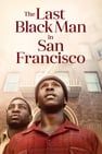 最後一個舊金山的黑人 The Last Black Man in San Francisco劇照