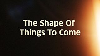 The Shape of Things to Come Shape of Things to Come รูปภาพ