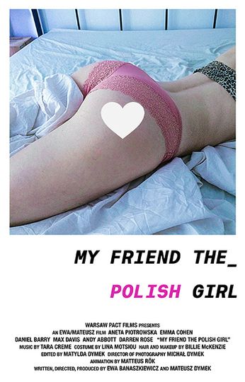 마이 프렌드 더 폴리시 걸 My Friend the Polish Girl劇照