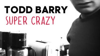 Todd Barry: Super Crazy Barry: Super Crazy 写真