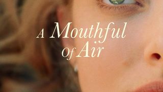 어 마우스풀 오브 에어 A Mouthful of Air รูปภาพ