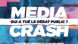 미디어 크래시 - 키 아 튀에 르 데바 퓌블릭? Media Crash - Qui a tué le débat public? Photo