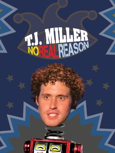 T.J. Miller: No Real Reason Miller: No Real Reason劇照