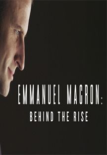 마크롱, 프랑스가 선택한 아웃사이더 Emmanuel Macron: Behind the Rise Photo