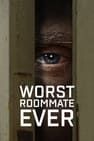恐怖室友全記錄 Worst Roommate Ever劇照