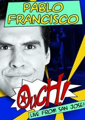 Pablo Francisco: Ouch! Live from San Jose Francisco: Ouch! Live from San Jose劇照