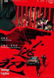 SCFF: Teenage Fugitive 小逃犯 +^  SCFF: Teenage Fugitive 小逃犯 +^Posterrecommond movie