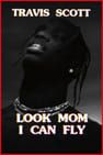 ảnh 崔維斯·史考特：Look Mom I Can Fly Travis Scott: Look Mom I Can Fly