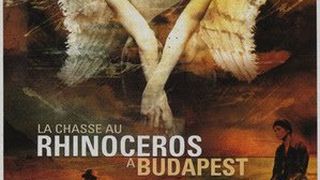 라이나서러스 헌팅 인 부다페스트 Rhinoceros Hunting in Budapest劇照