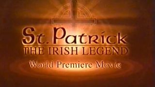 St. Patrick: The Irish Legend Patrick: The Irish Legend劇照