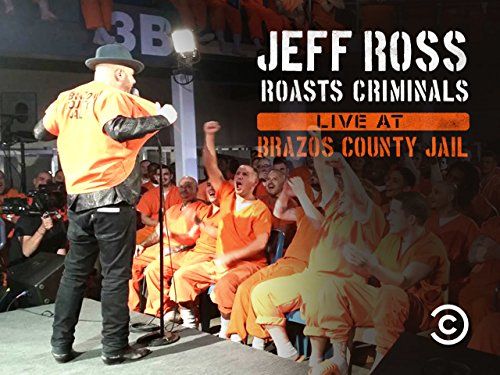 獄友批鬥大會 Jeff Ross Roasts Criminals: Live at Brazos County Jail劇照