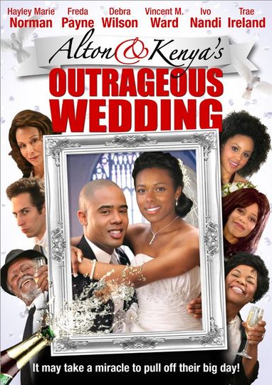 앨턴 & 케냐스 아웃레이저스 웨딩 Alton & Kenya\'s Outrageous Wedding劇照