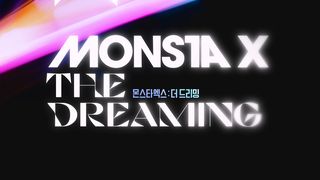 몬스타엑스 : 더 드리밍 MONSTA X : THE DREAMING劇照