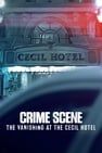 犯罪現場：賽西爾酒店失蹤事件 Crime Scene: The Vanishing at the Cecil Hotel劇照