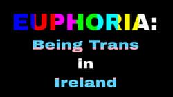 Euphoria: Being Trans in Ireland รูปภาพ