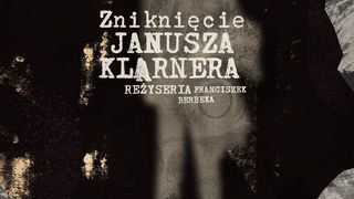 더 디서피어런스 오브 야누시 클라르네르 The Disappearance of Janusz Klarner Foto