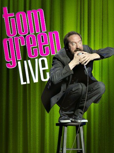 Tom Green: Live Green: Live 写真