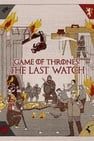 冰與火之歌：權力遊戲：最後的守望 Game of Thrones: The Last Watch劇照