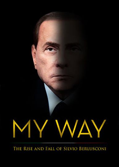 나의 길 My Way: The Rise and Fall of Silvio Berlusconi 写真