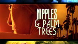 乳頭和棕櫚樹 Nipples & Palm Trees劇照