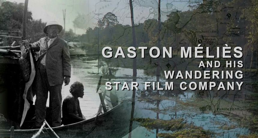 가스통 멜리에스 앤드 히스 원더링 스타 필름 컴퍼니 Gaston Méliès and his Wandering Star Film Company 写真
