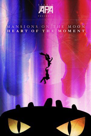 맨션스 온 더 문: 하트 오브 더 모먼트 Mansions on the Moon: Heart of the Moment劇照