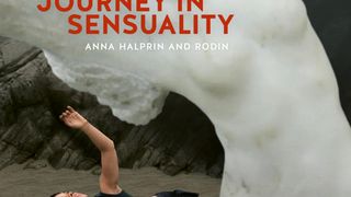 저니 인 센슈얼리티: 안나 핼프린 앤 로딘 Journey in Sensuality: Anna Halprin and Rodin Photo