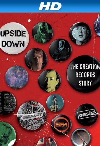 CREATION唱片: 顛倒傳奇 顛倒傳奇 Upside Down: The Creation Records Story Photo
