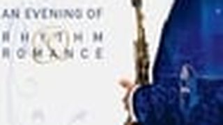 Kenny G: 肯尼吉 /「拉丁羅曼史」海灣音樂會實況 An Evening of Rhythm & Romance Kenny G: An Evening Of Rhythm & Romance劇照