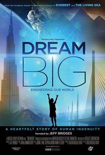 드림 빅 - 세상을 바꾸는 엔지니어링 Dream Big: Engineering Our World รูปภาพ