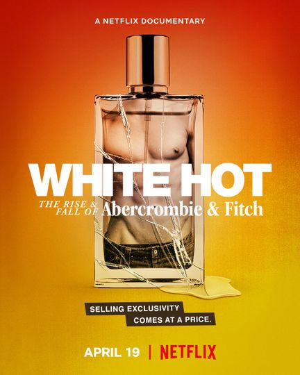 화이트 핫 - 애버크롬비 & 피치, 그 흥망의 기록 White Hot: The Rise & Fall of Abercrombie & Fitch 写真