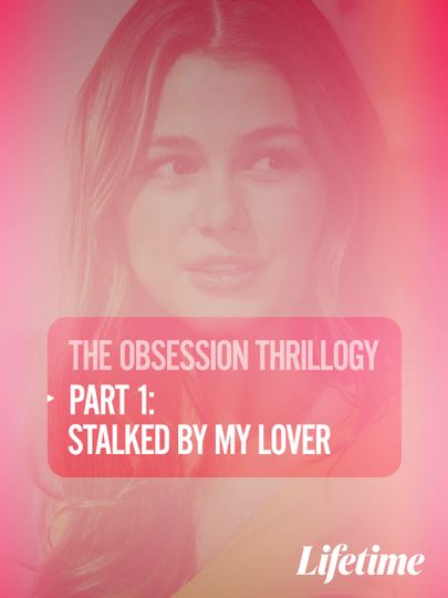 집착 Part1: 내 남자의 스토킹 Obsession: Stalked by My Lover劇照