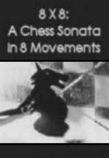 8 X 8: 어 체스 소나타 인 8 무브먼츠 8 X 8: A Chess Sonata in 8 Movements Foto