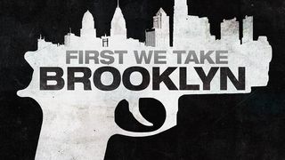 퍼스트 위 테이크 브루클린 First We Take Brooklyn Foto