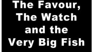 我是道路和真理 The Favour, the Watch and the Very Big Fish劇照