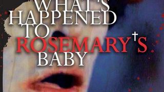 룩 왓츠 해픈드 투 로즈마리스 베이비 Look What\'s Happened to Rosemary\'s Baby劇照