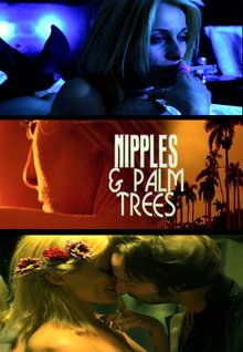 乳頭和棕櫚樹 Nipples & Palm Trees劇照